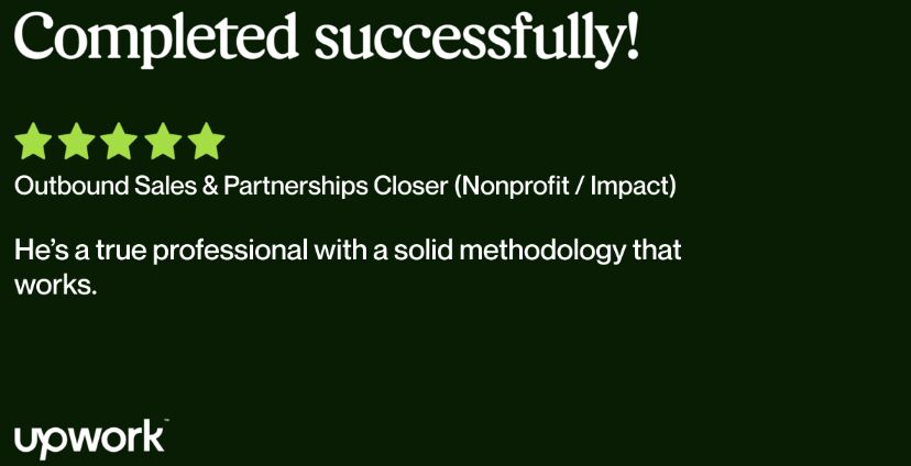 Upwork review — Outbound Sales and Partnerships Closer (Nonprofit / Impact), 5 stars