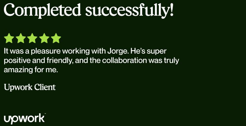 Upwork review — It was a pleasure working with Jorge