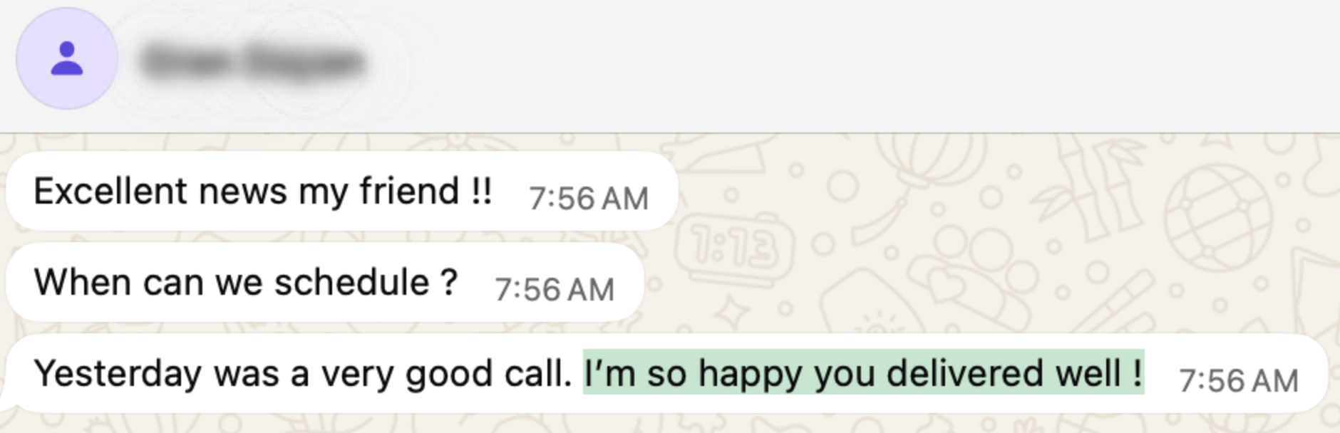 Client WhatsApp message — Excellent news my friend, when can we schedule?